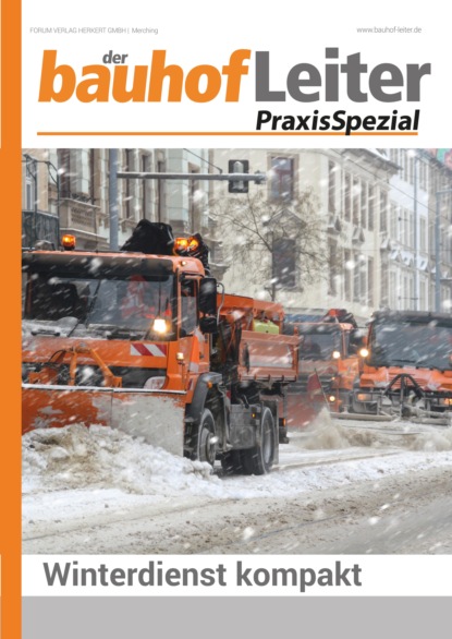 Markus Götz - bauhofLeiter-PraxisSpezial: Winterdienst kompakt