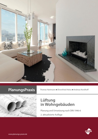 PlanungsPraxis Lüftung in Wohngebäuden - Planung und Umsetzung nach DIN 1946-6 (Andreas Nordhoff). 
