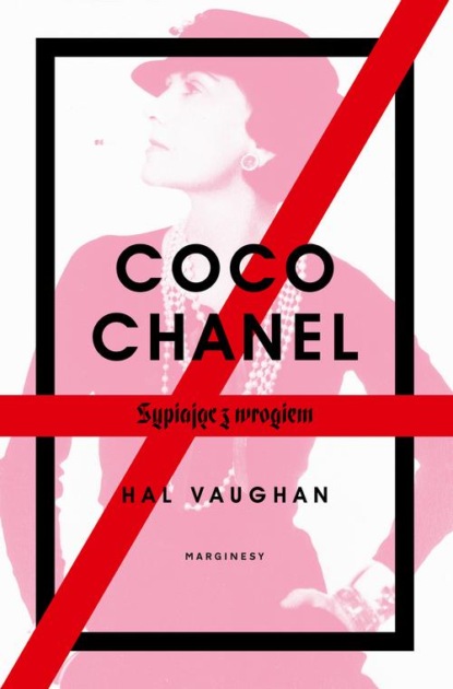 

Coco Chanel. Sypiając z wrogiem