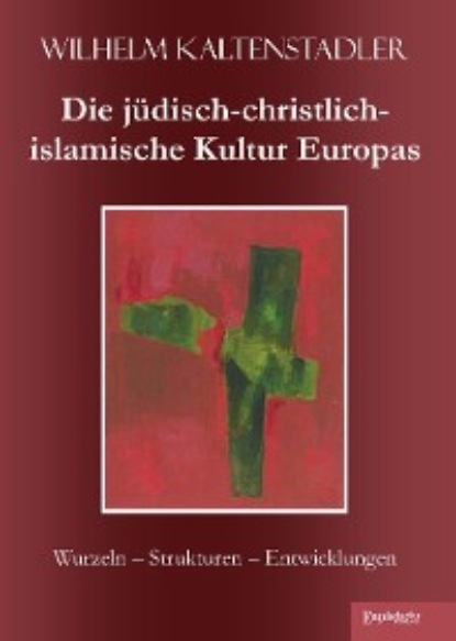Die j?disch-christlich-islamische Kultur Europas