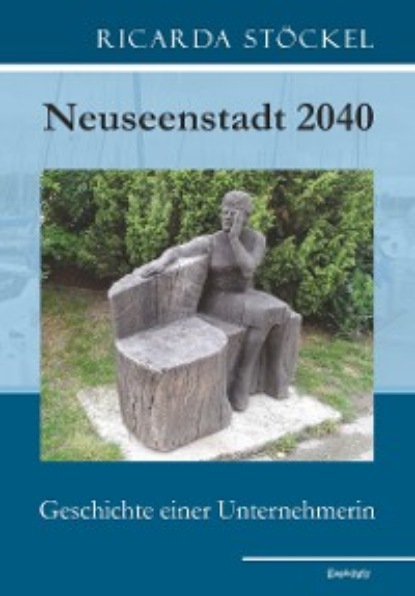 Ricarda Stöckel - Neuseenstadt 2040
