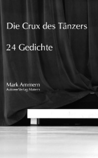Mark Ammern - Die Crux des Tänzers