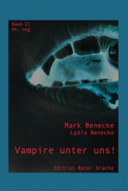 Mark Benecke - Vampire unter uns!