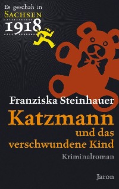 Franziska Steinhauer - Katzmann und das verschwundene Kind