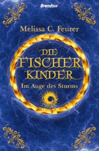 Melissa C. Feurer - Die Fischerkinder. Im Auge des Sturms