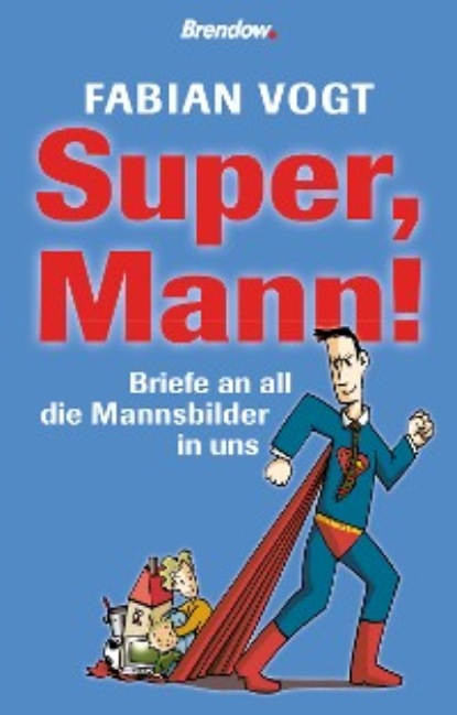 Fabian Vogt - Super, Mann!