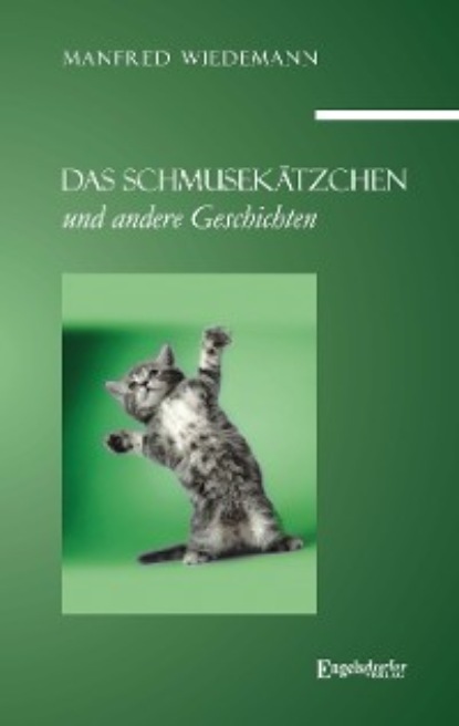 Manfred Wiedemann - Das Schmusekätzchen und andere Geschichten