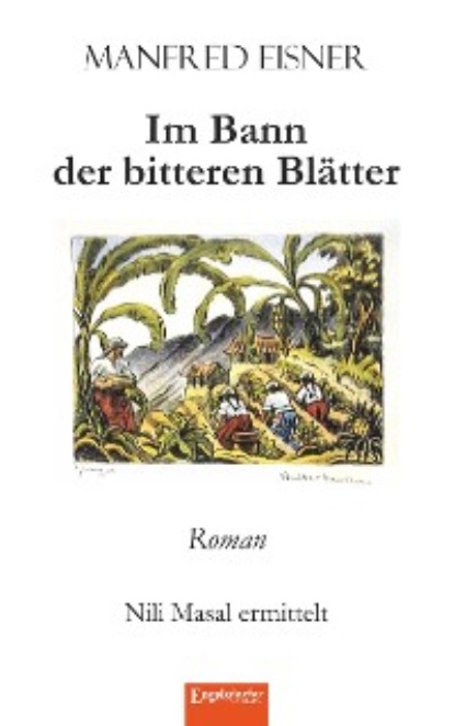 Manfred Eisner - Im Bann der bitteren Blätter