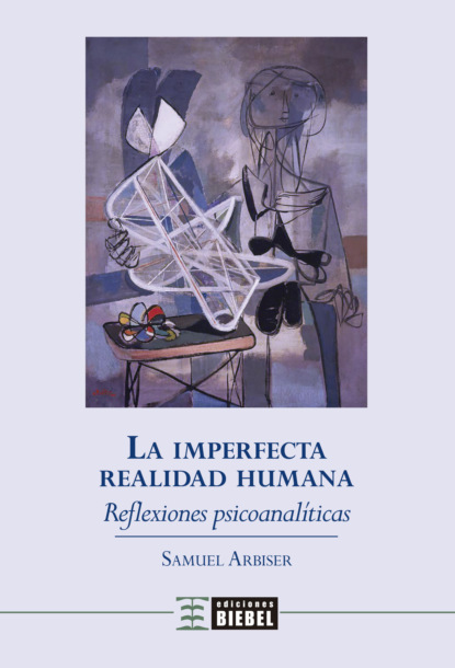 Samuel Arbiser - La imperfecta realidad humana