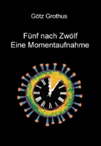 

Fünf nach Zwölf - Eine Momentaufnahme