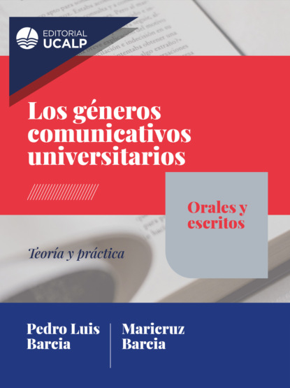 Pedro Luis Barcia - Los géneros comunicativos universitarios: orales y escritos