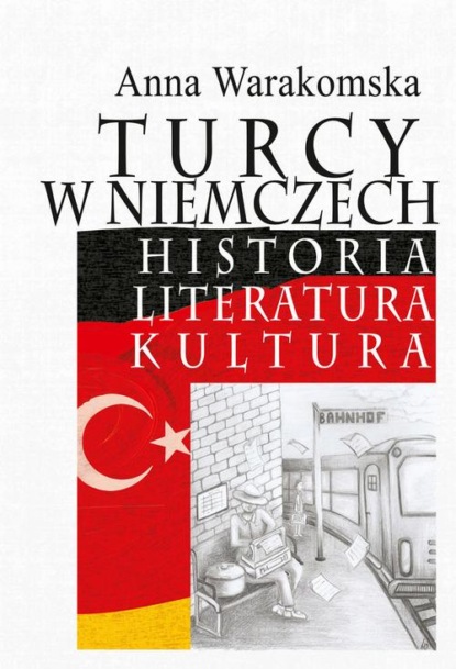 Anna Warakomska - Turcy w Niemczech