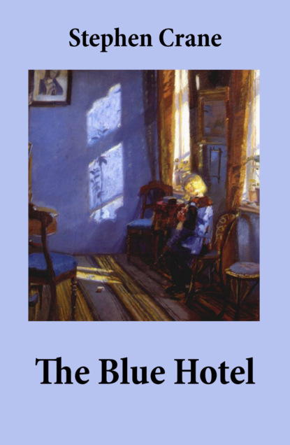 Stephen Crane - The Blue Hotel