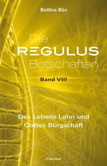 Die Regulus-Botschaften (Bettina Büx). 