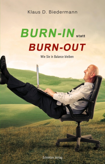 Klaus D. Biedermann - Burn-In statt Burn-Out