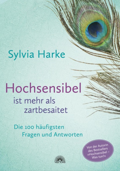 Sylvia Harke - Hochsensibel ist mehr als zartbesaitet