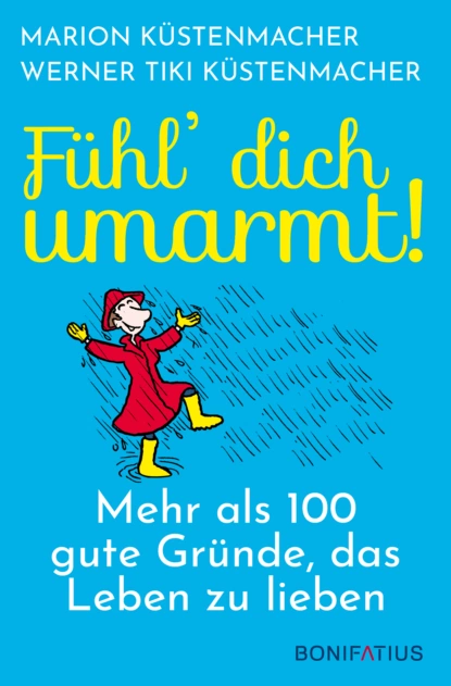 Обложка книги Fühl´ Dich umarmt!, Werner Tiki Küstenmacher