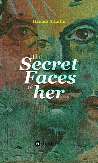 

The secret faces of her