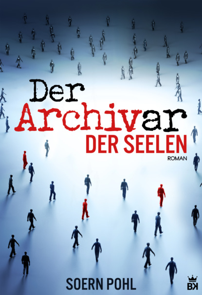 Soern Pohl - Der Archivar der Seelen