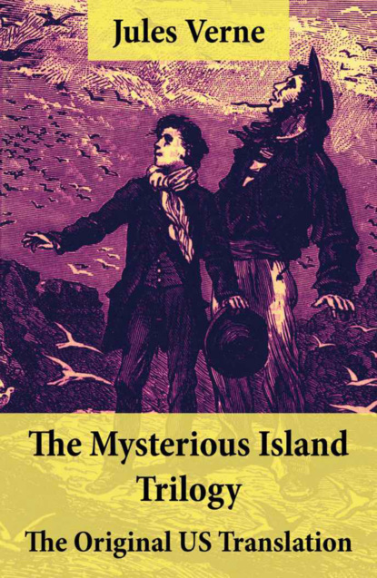 Jules Verne - The Mysterious Island Trilogy - The Original US Translation