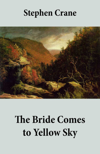 Stephen Crane - The Bride Comes to Yellow Sky