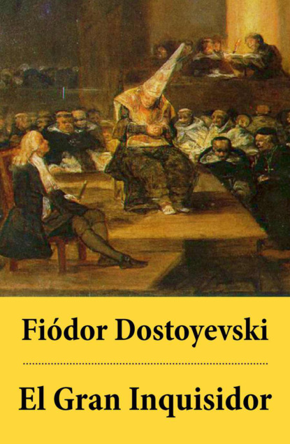 Fiódor Dostoyevski - El Gran Inquisidor