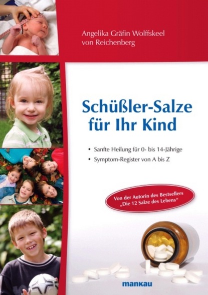 Schüßler-Salze für Ihr Kind (Angelika Gräfin Wolffskeel). 