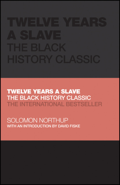 Twelve Years a Slave (Solomon Northup). 