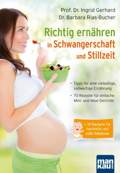 Richtig ernähren in Schwangerschaft und Stillzeit