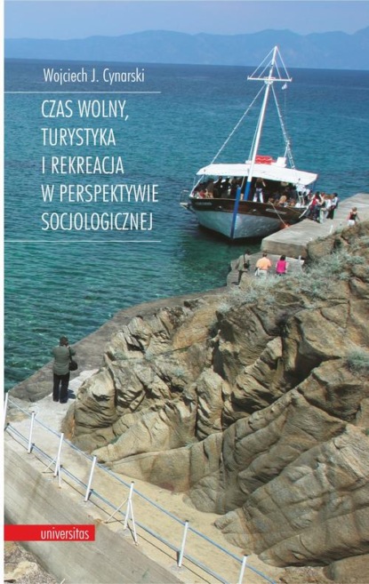 

Czas wolny, turystyka i rekreacja w perspektywie socjologicznej