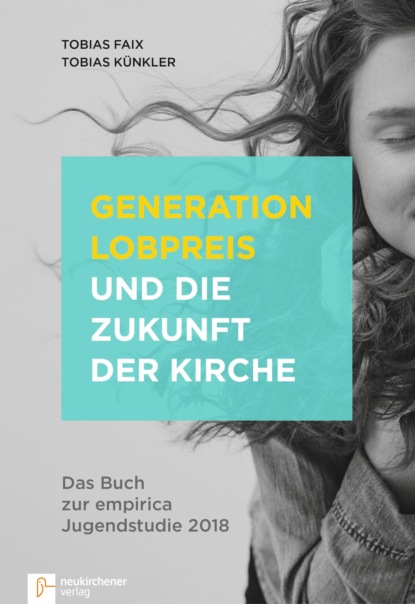 

Generation Lobpreis und die Zukunft der Kirche