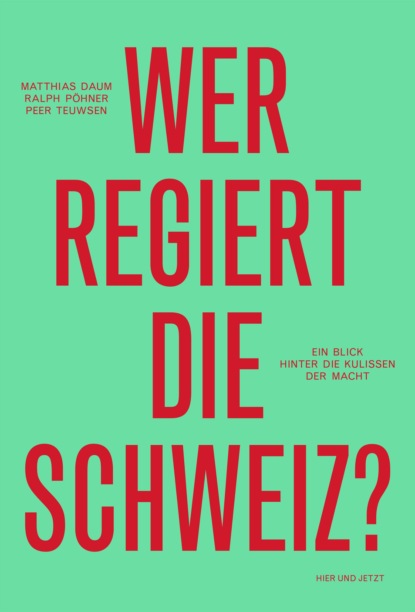 Wer regiert die Schweiz? - Matthias Daum