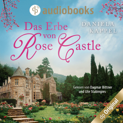 Das Erbe von Rose Castle (Ungek?rzt)