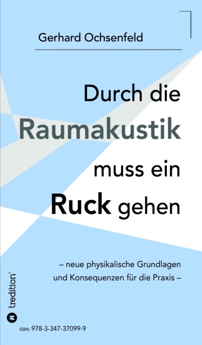 

Durch die Raumakustik muss ein Ruck gehen