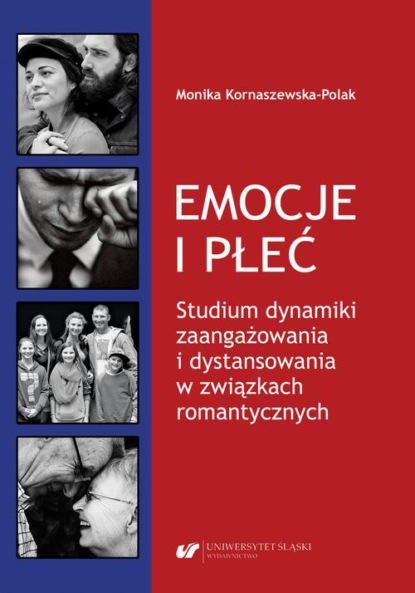 

Emocje i płeć. Studium dynamiki zaangażowania i dystansowania w związkach romantycznych
