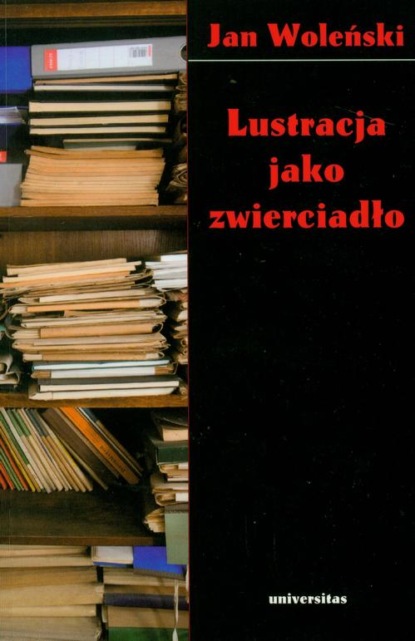 

Lustracja jako zwierciadło