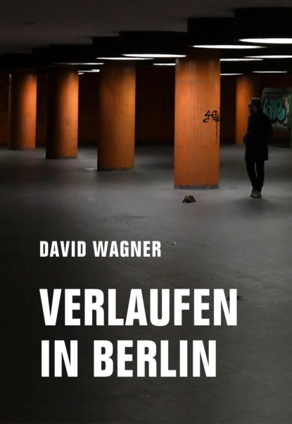 Обложка книги Verlaufen in Berlin, David Wagner