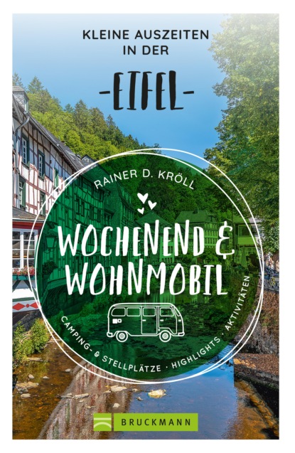 

Wochenend und Wohnmobil - Kleine Auszeiten in der Eifel