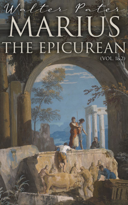 

Marius the Epicurean (Vol. 1&2)