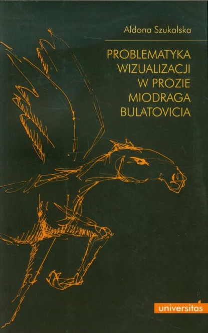 

Problematyka wizualizacji w prozie Miodraga Bulatovicia