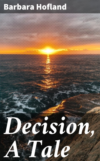

Decision, A Tale