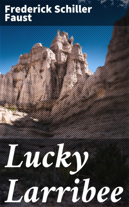 

Lucky Larribee