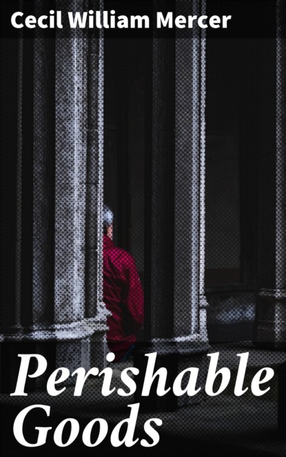 

Perishable Goods