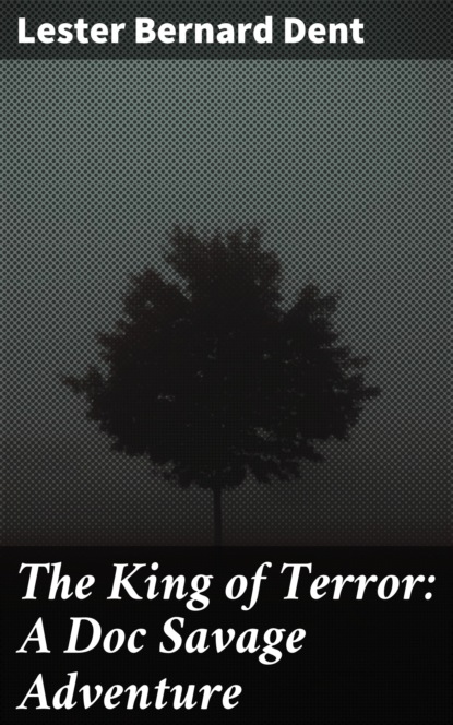 

The King of Terror: A Doc Savage Adventure