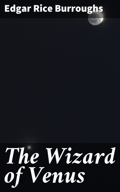 

The Wizard of Venus