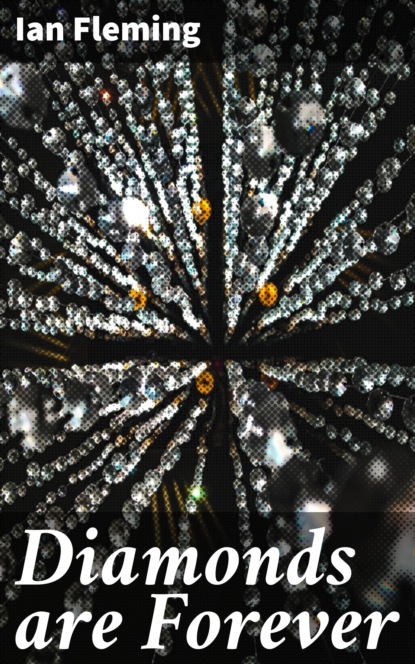 

Diamonds are Forever