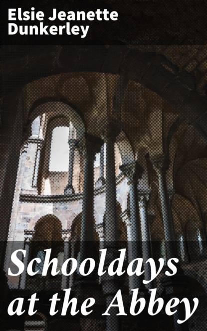 

Schooldays at the Abbey