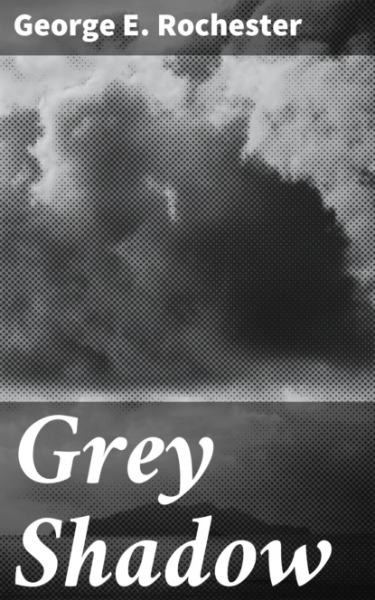 

Grey Shadow