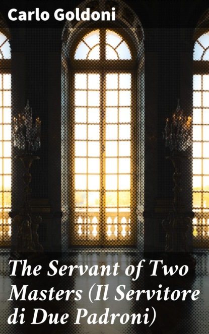 

The Servant of Two Masters (Il Servitore di Due Padroni)