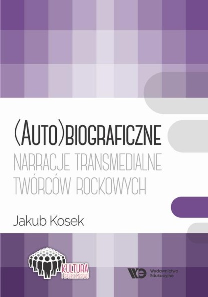 

(Auto)biograficzne narracje transmedialne twórców rockowych